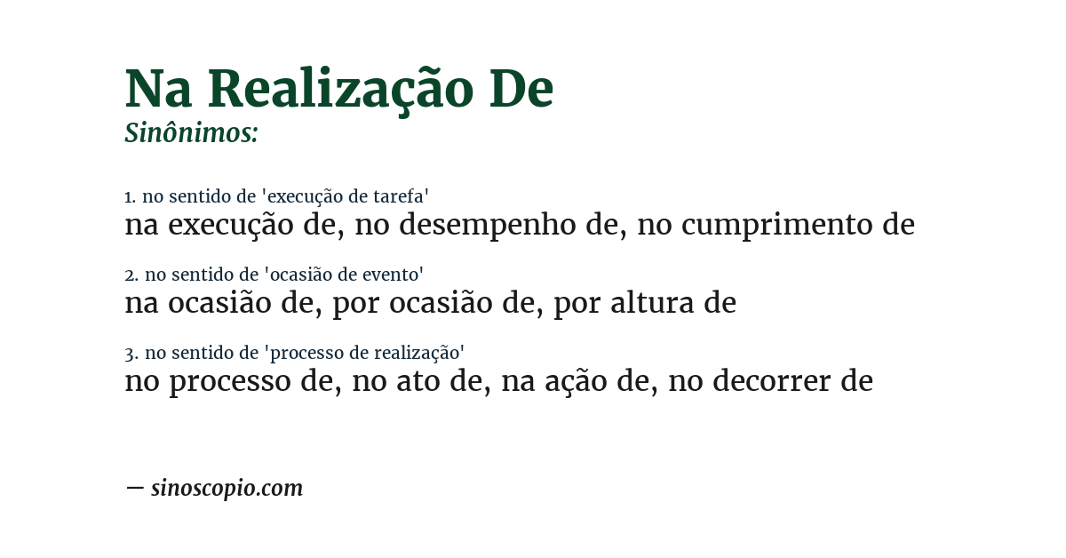 Sinônimo de na realização de