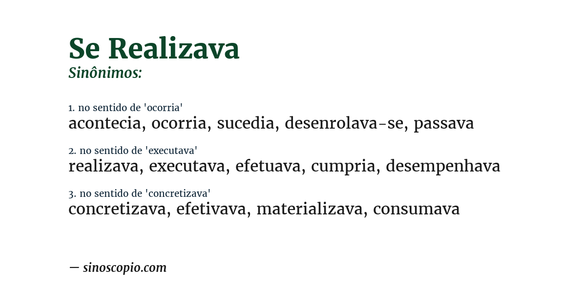Sinônimo de se realizava