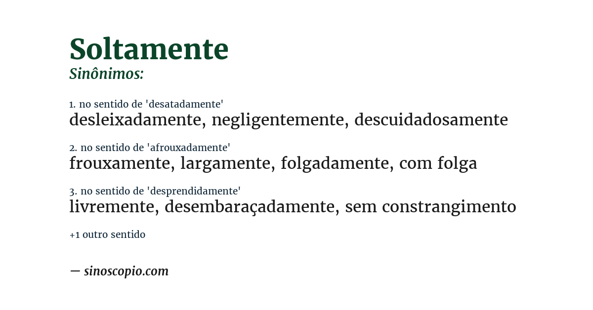 Sinônimo de soltamente