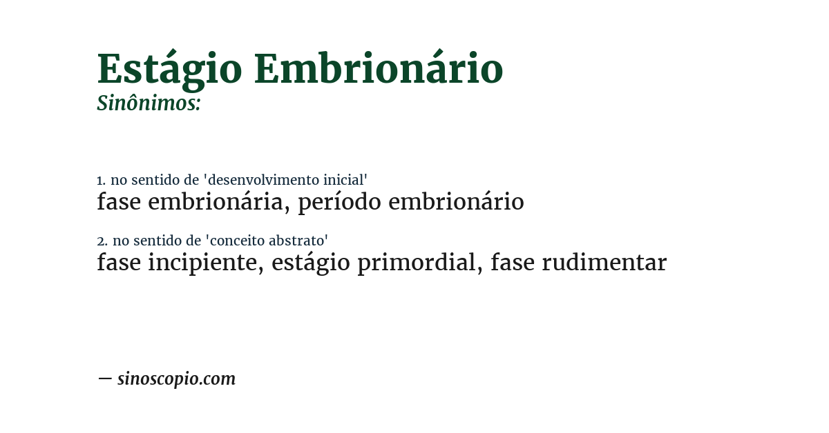 Sinônimo de estágio embrionário
