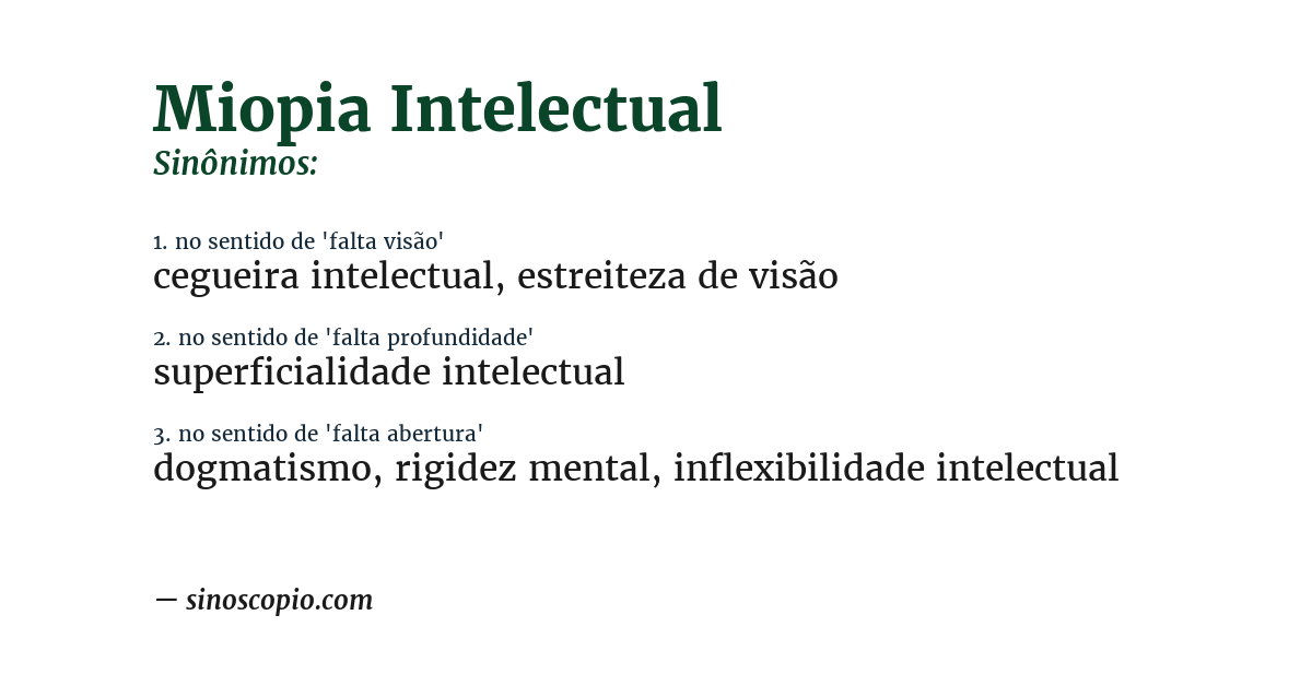 Sinônimo de miopia intelectual