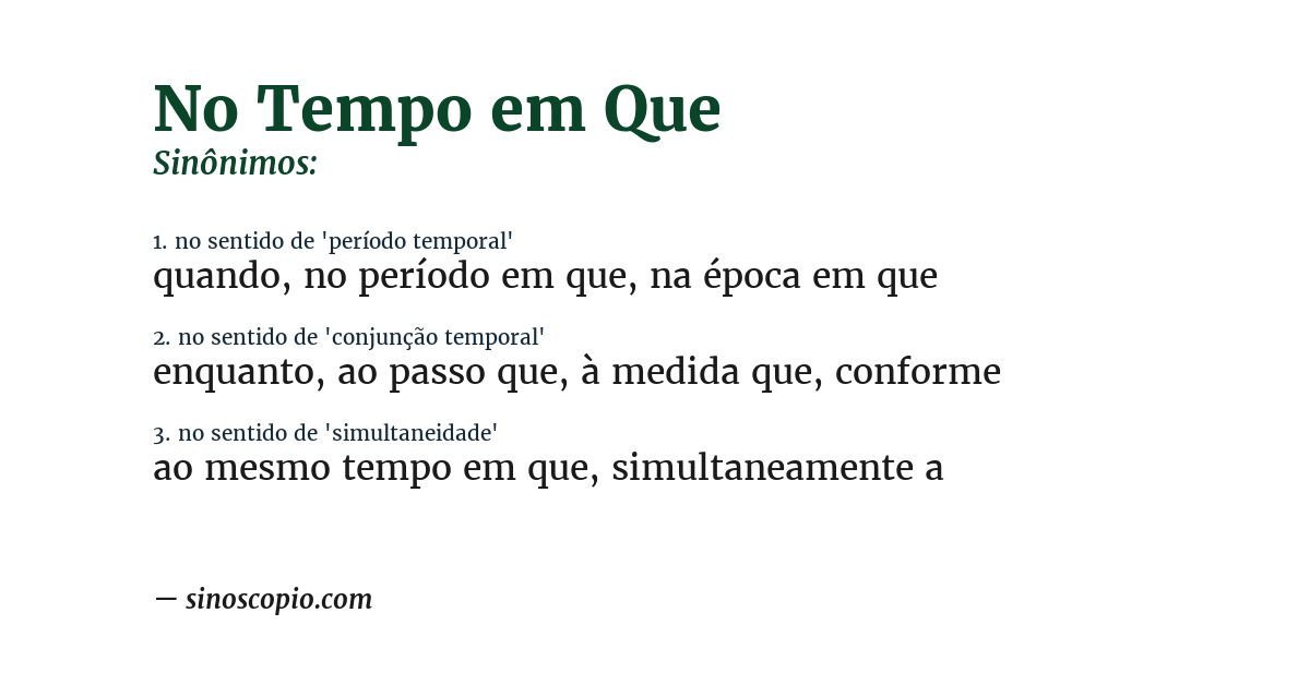 Sinônimo de no tempo em que