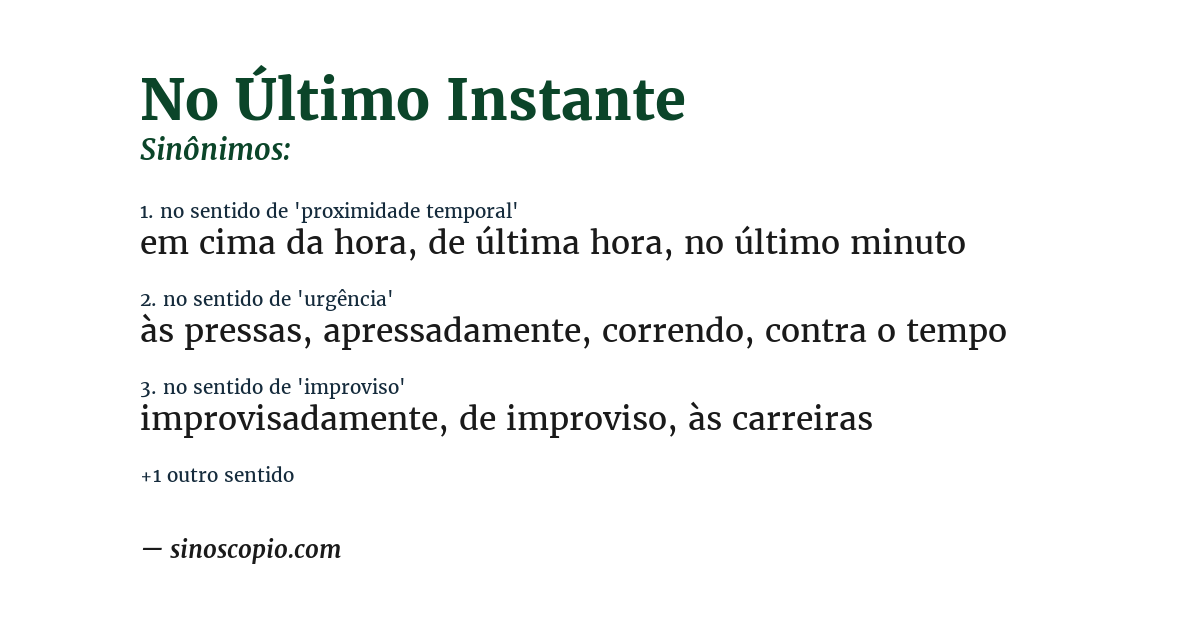 Sinônimo de no último instante