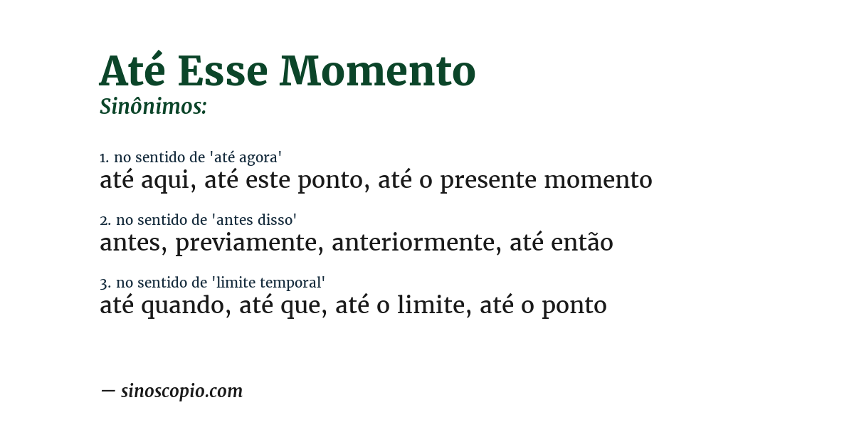 Sinônimo de até esse momento