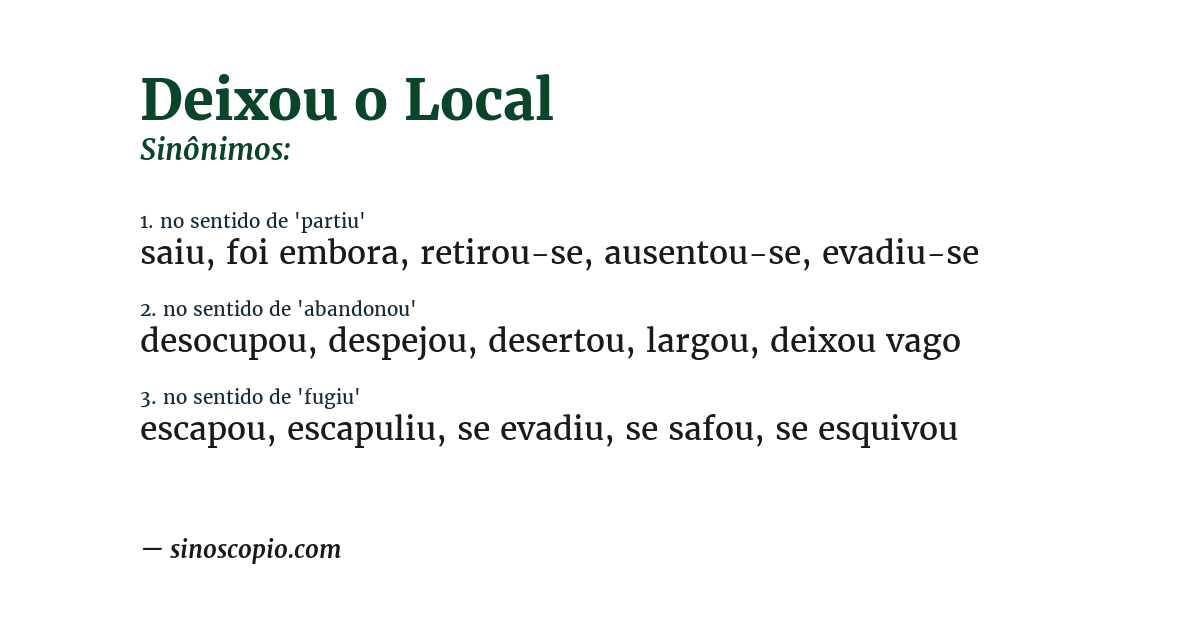 Sinônimo de deixou o local