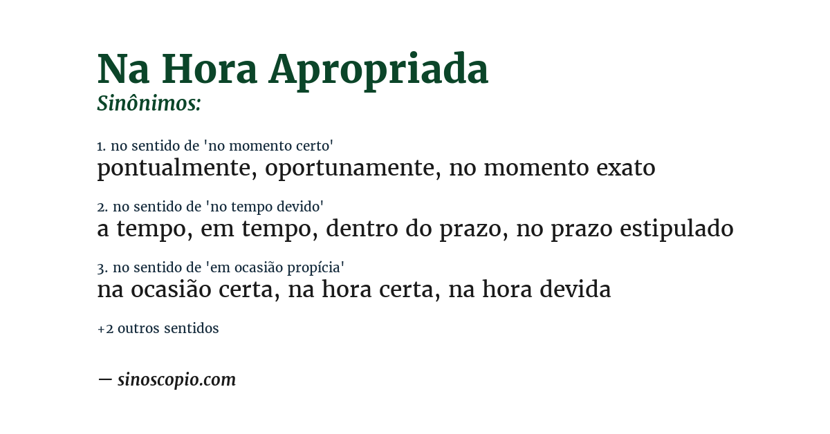 Sinônimo de na hora apropriada