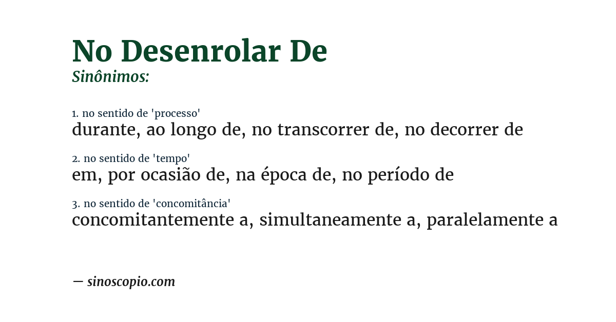 Sinônimo de no desenrolar de