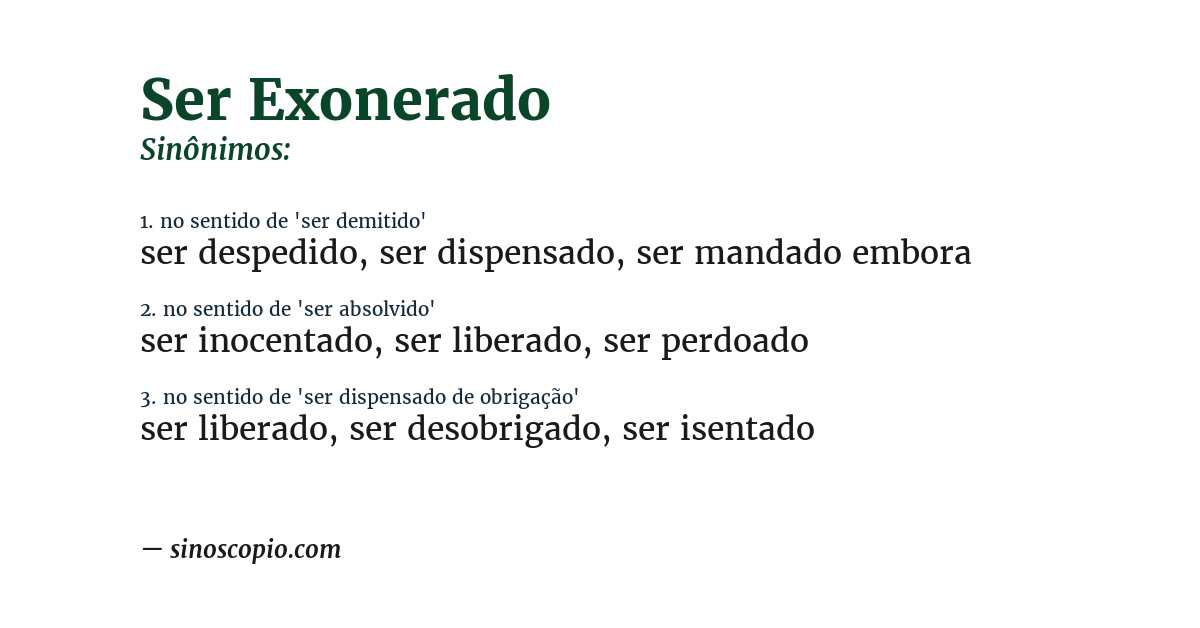 Sinônimo de ser exonerado