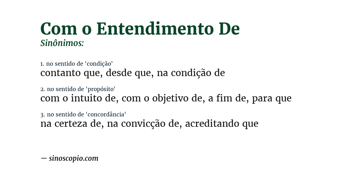 Sinônimo de com o entendimento de