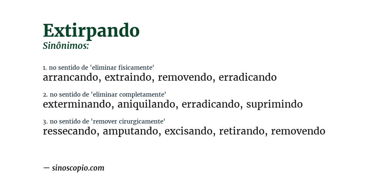 Sinônimo de extirpando