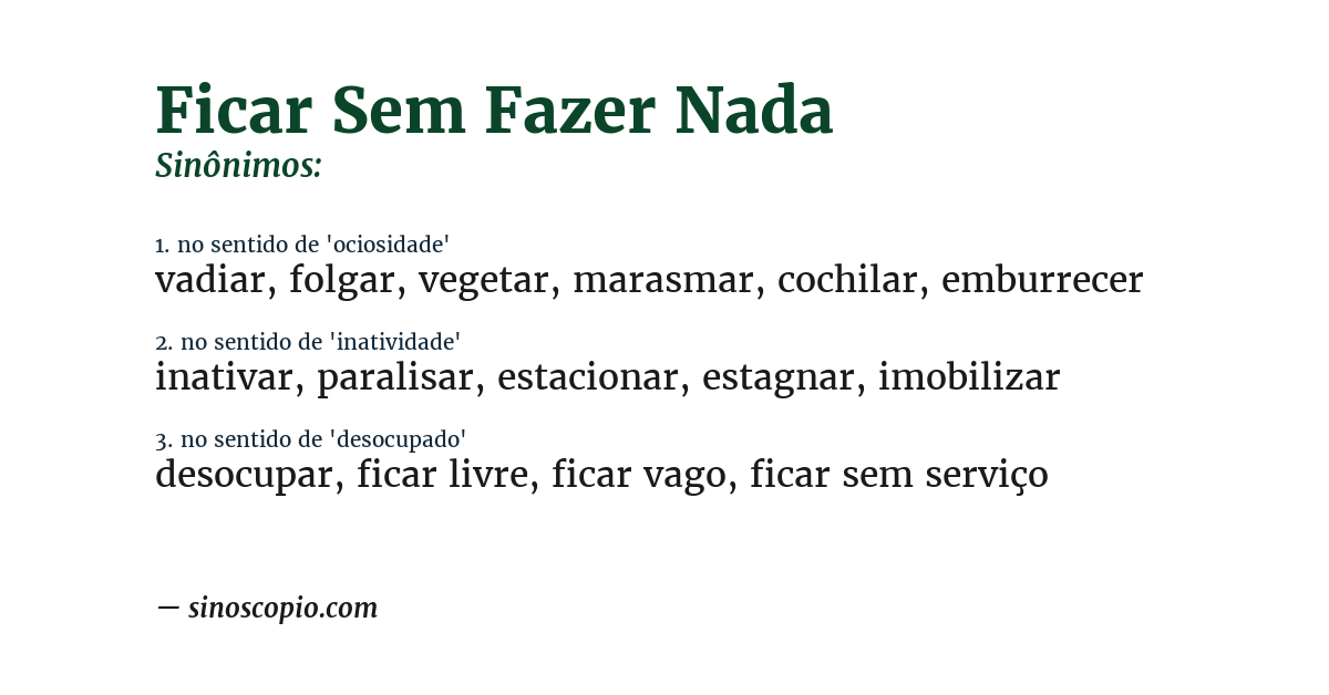 Sinônimo de ficar sem fazer nada