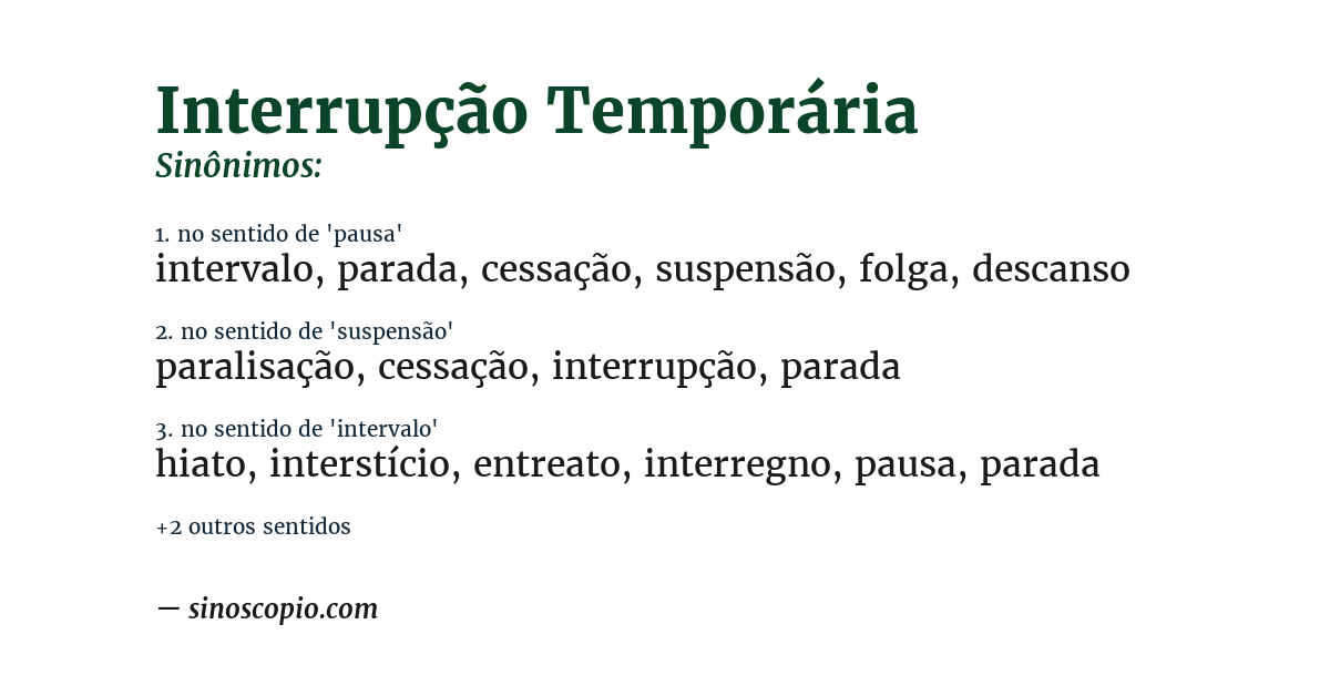Sinônimo de interrupção temporária