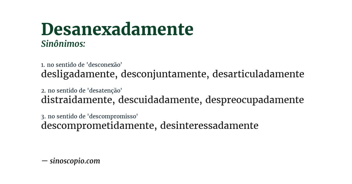 Sinônimo de desanexadamente