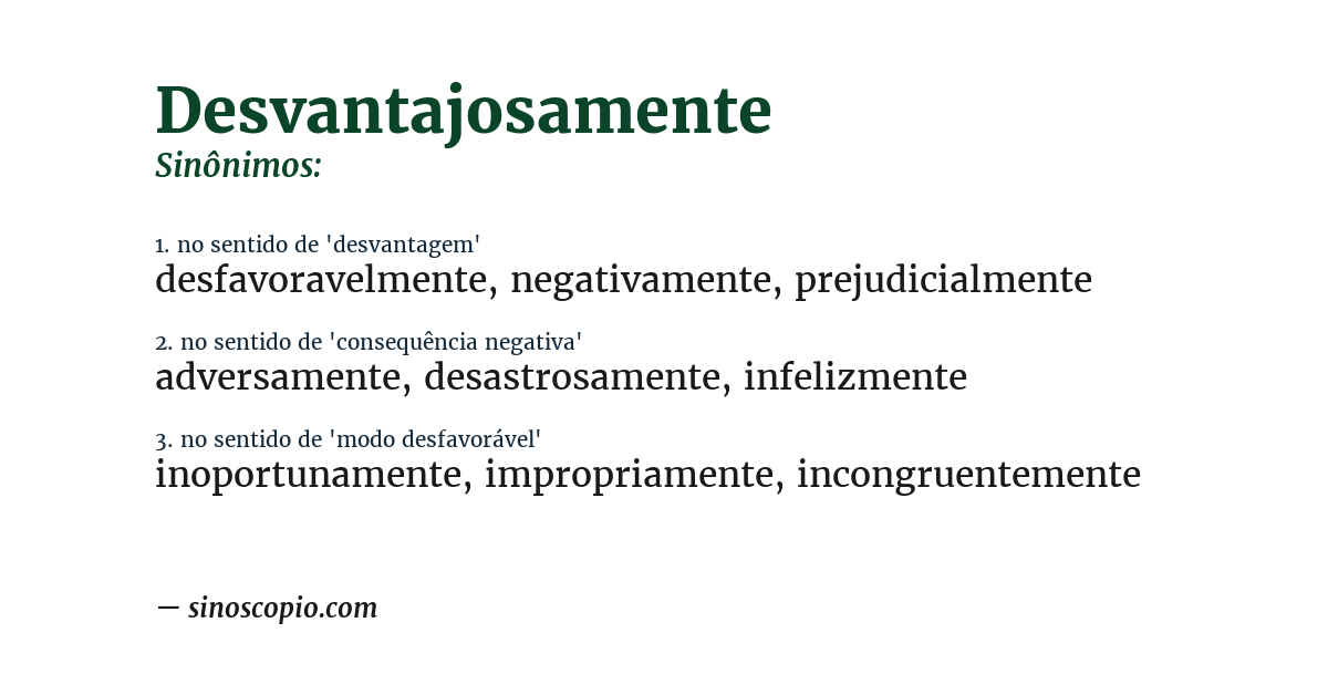 Sinônimo de desvantajosamente