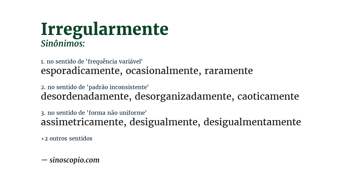 Sinônimo de irregularmente