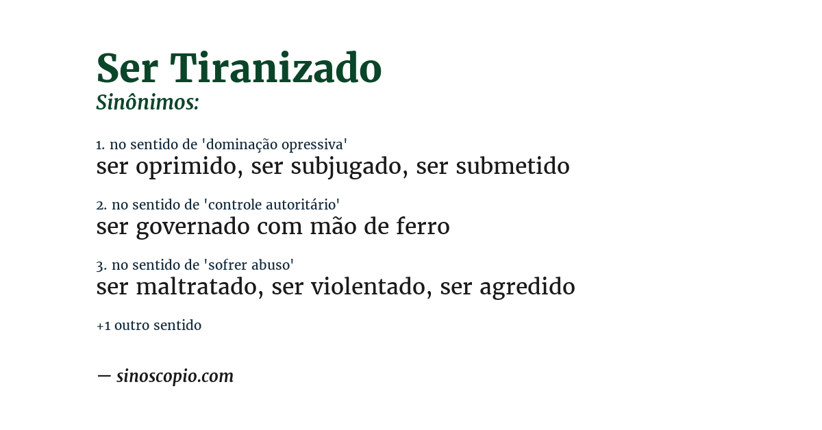 Sinônimo de ser tiranizado