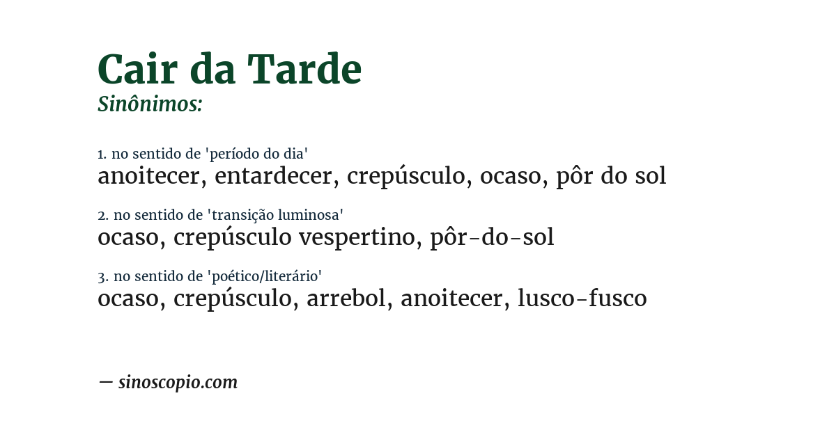Sinônimo de cair da tarde