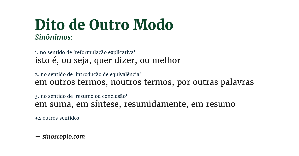 Sinônimo de dito de outro modo