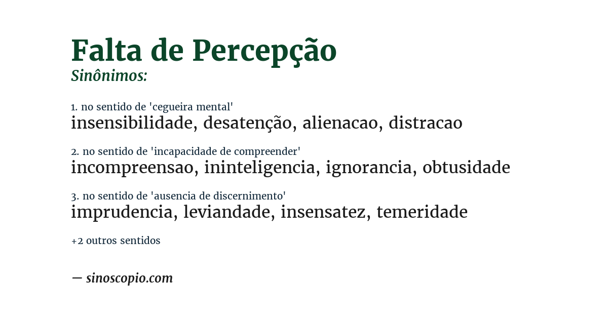 Sinônimo de falta de percepção