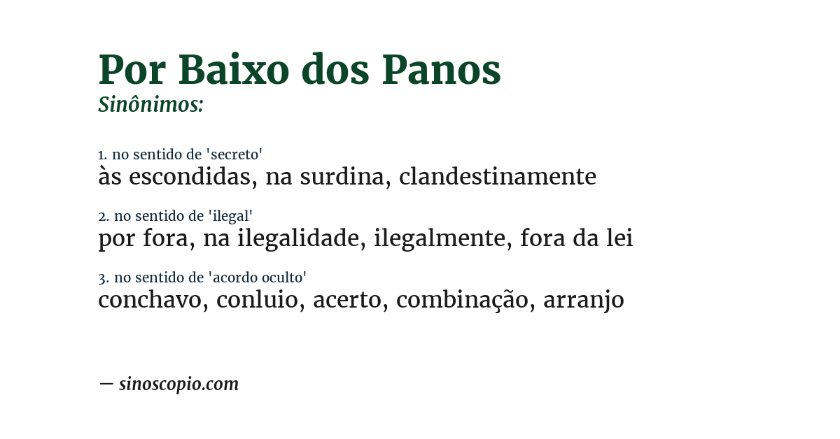 Sinônimo de por baixo dos panos