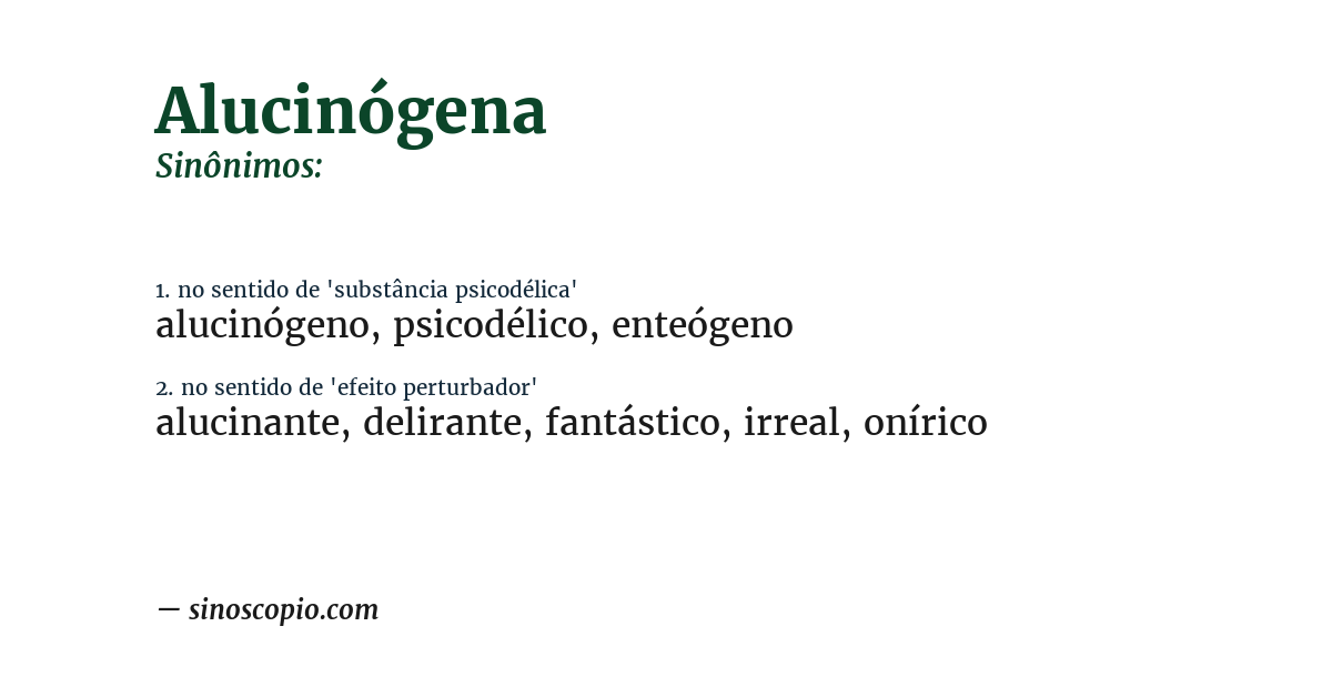 Sinônimo de alucinógena