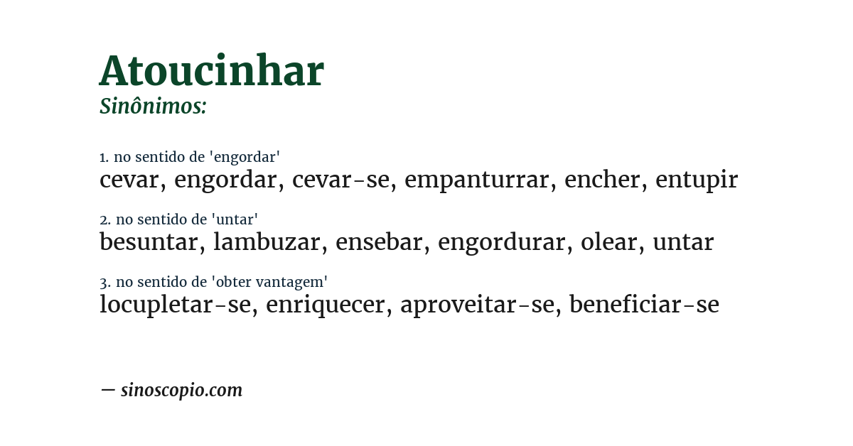 Sinônimo de atoucinhar