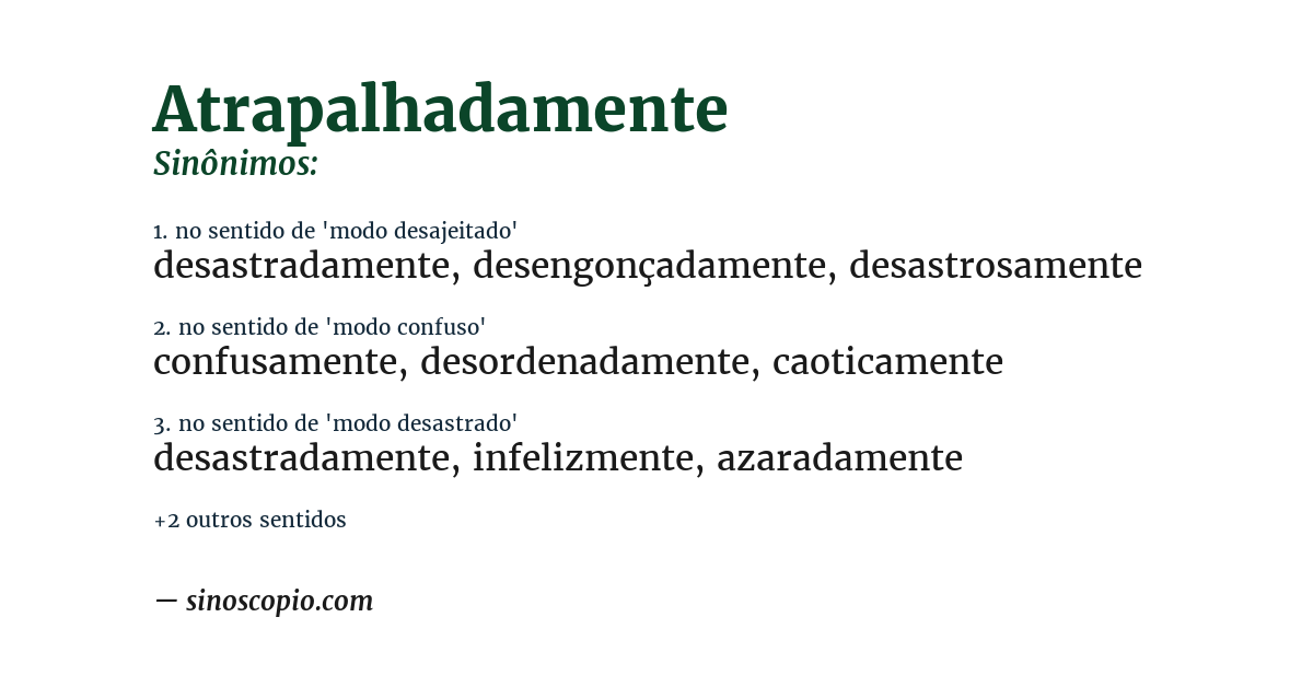 Sinônimo de atrapalhadamente