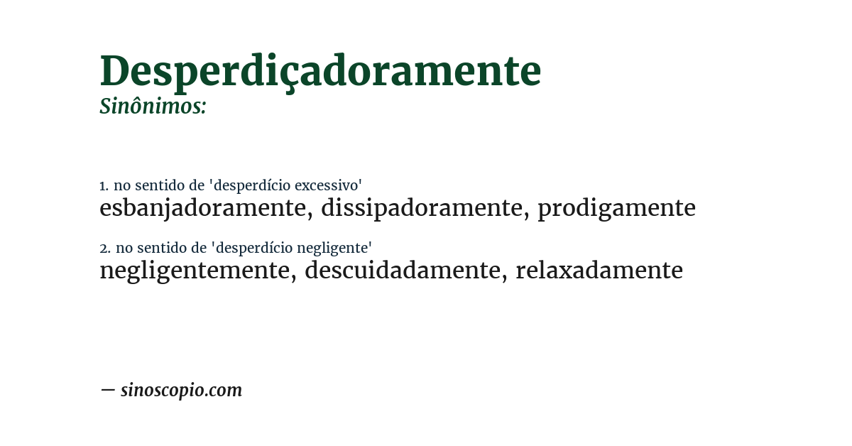 Sinônimo de desperdiçadoramente