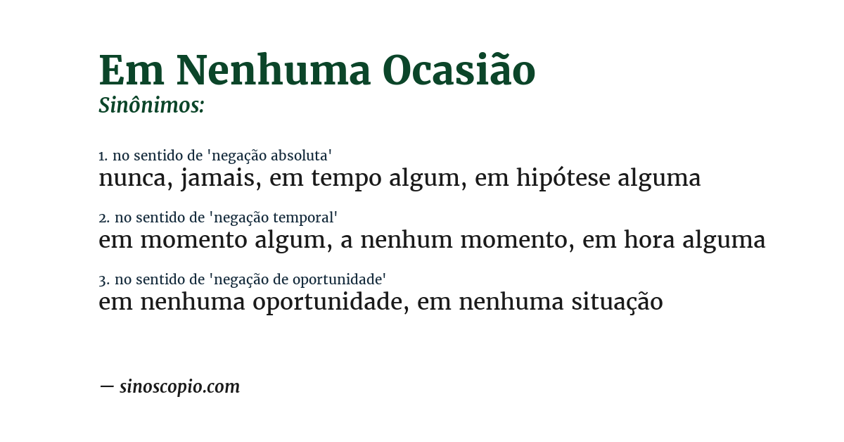 Sinônimo de em nenhuma ocasião