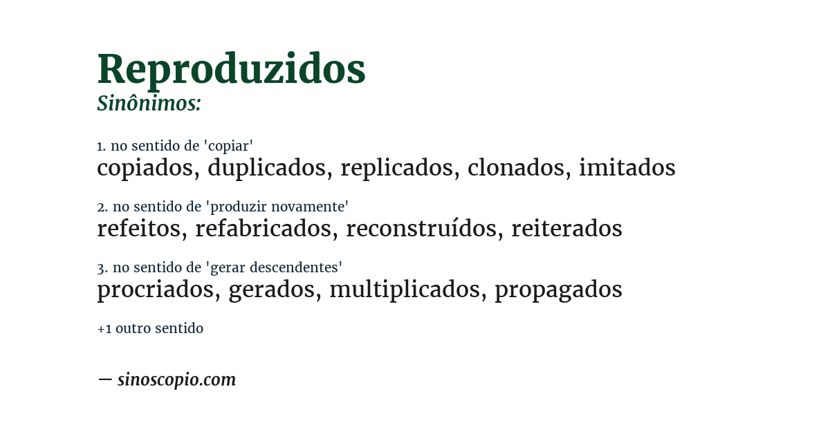 Sinônimo de reproduzidos