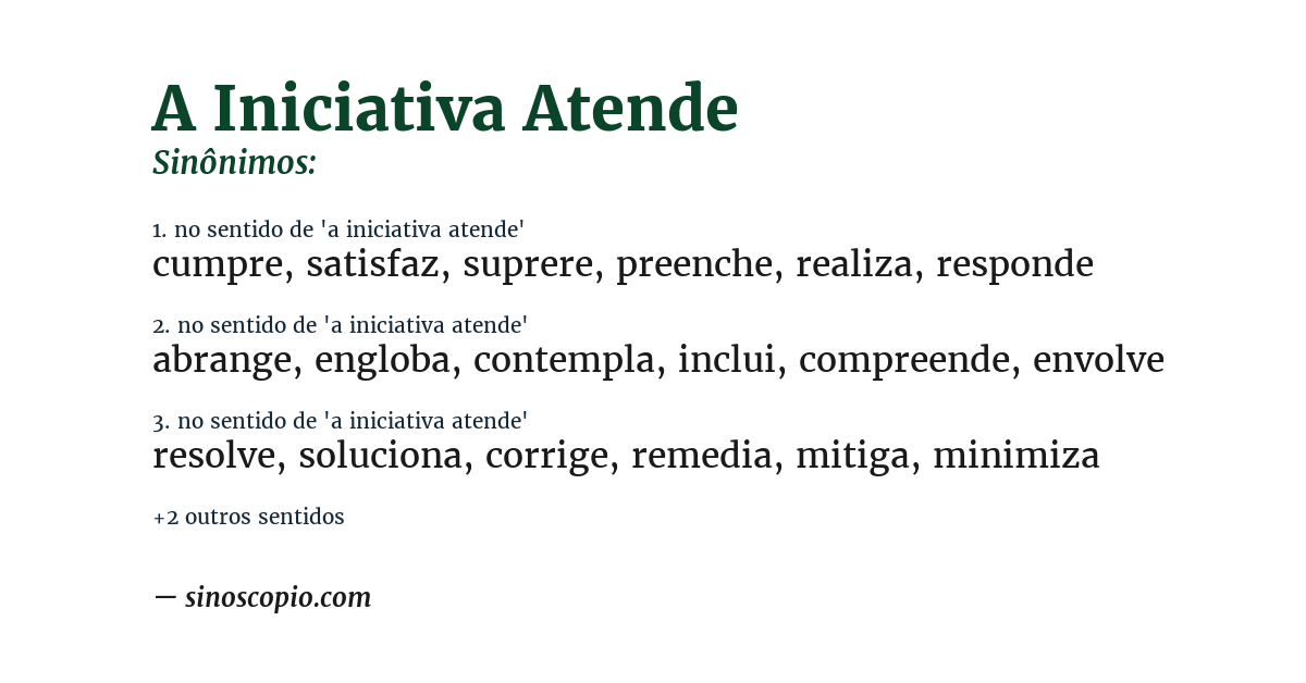 Sinônimo de a iniciativa atende