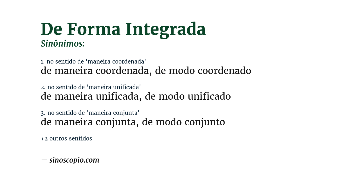 Sinônimo de de forma integrada