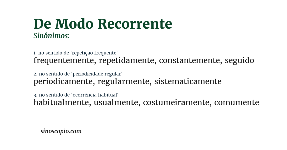 Sinônimo de de modo recorrente