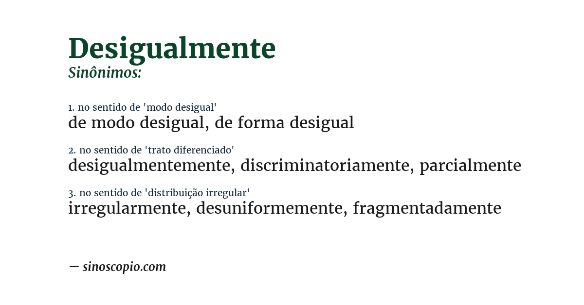 Sinônimo de desigualmente