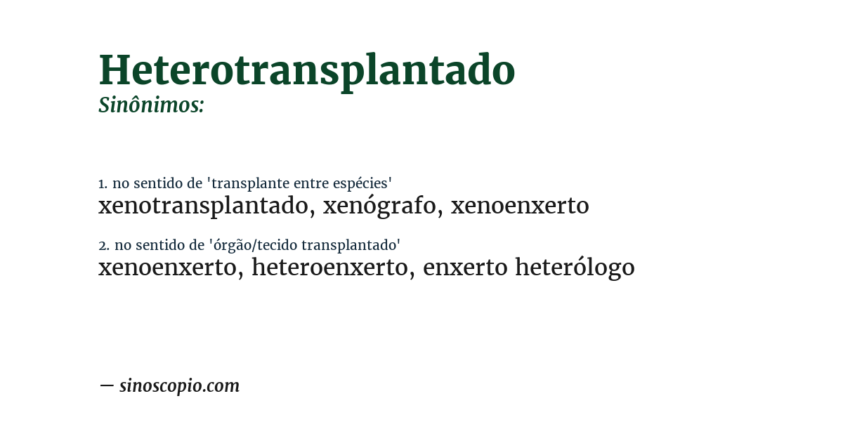 Sinônimo de heterotransplantado