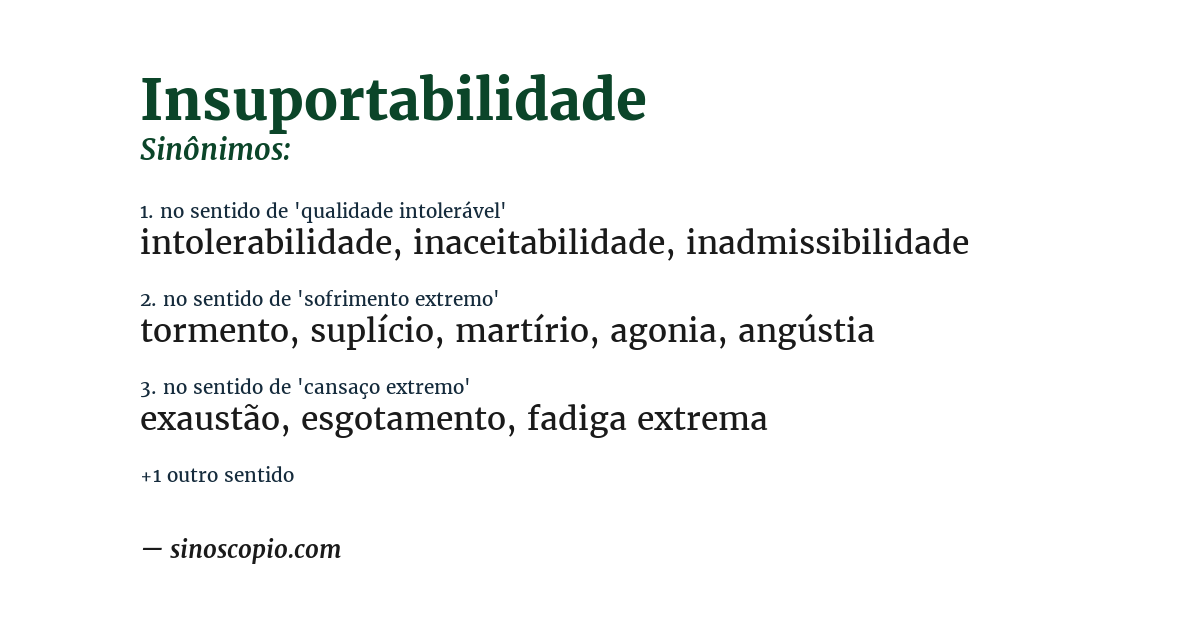Sinônimo de insuportabilidade