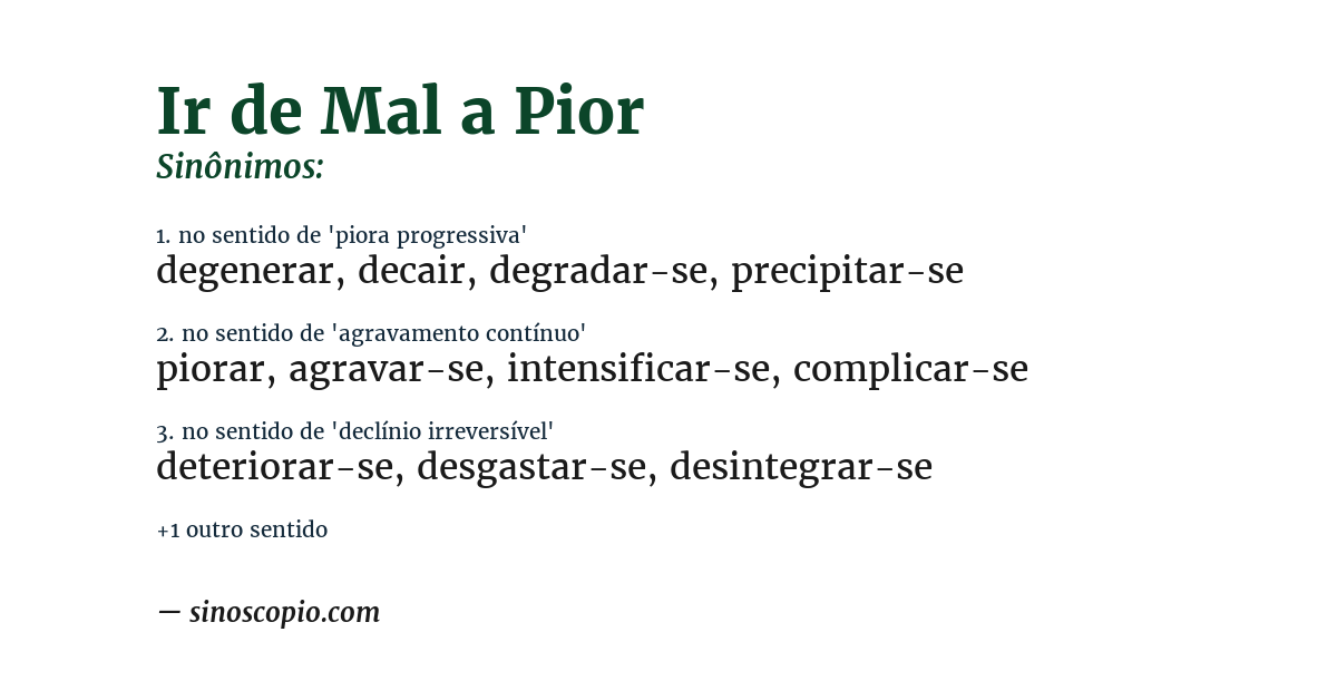 Sinônimo de ir de mal a pior