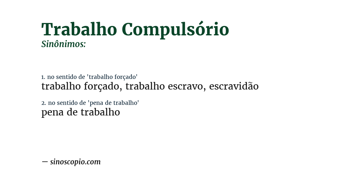 Sinônimo de trabalho compulsório