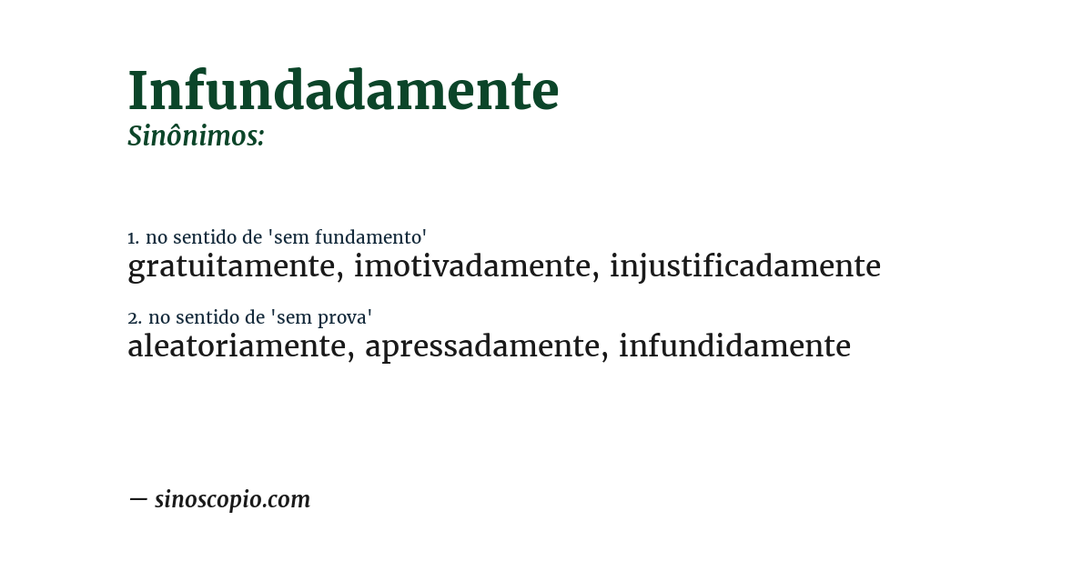 Sinônimo de infundadamente