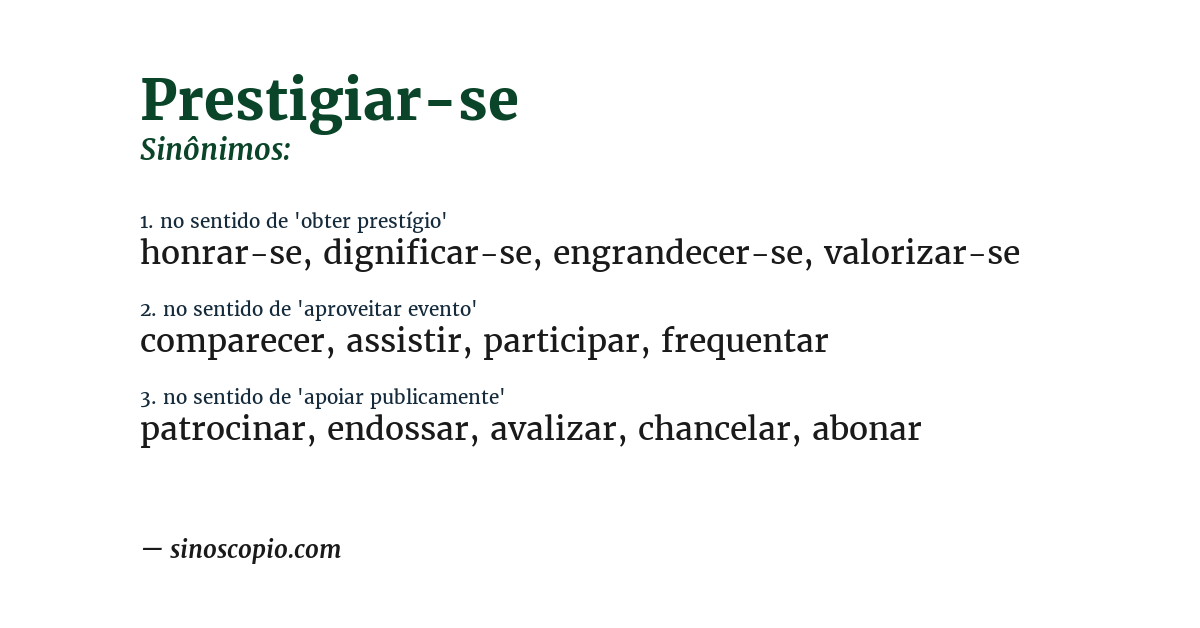 Sinônimo de prestigiar-se