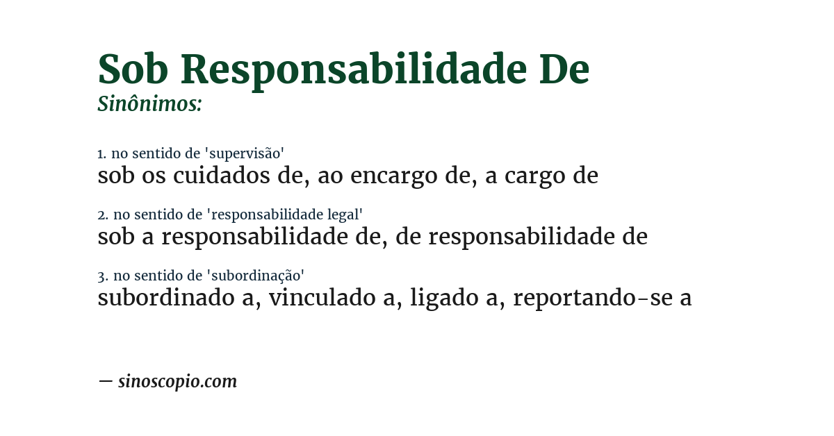 Sinônimo de sob responsabilidade de