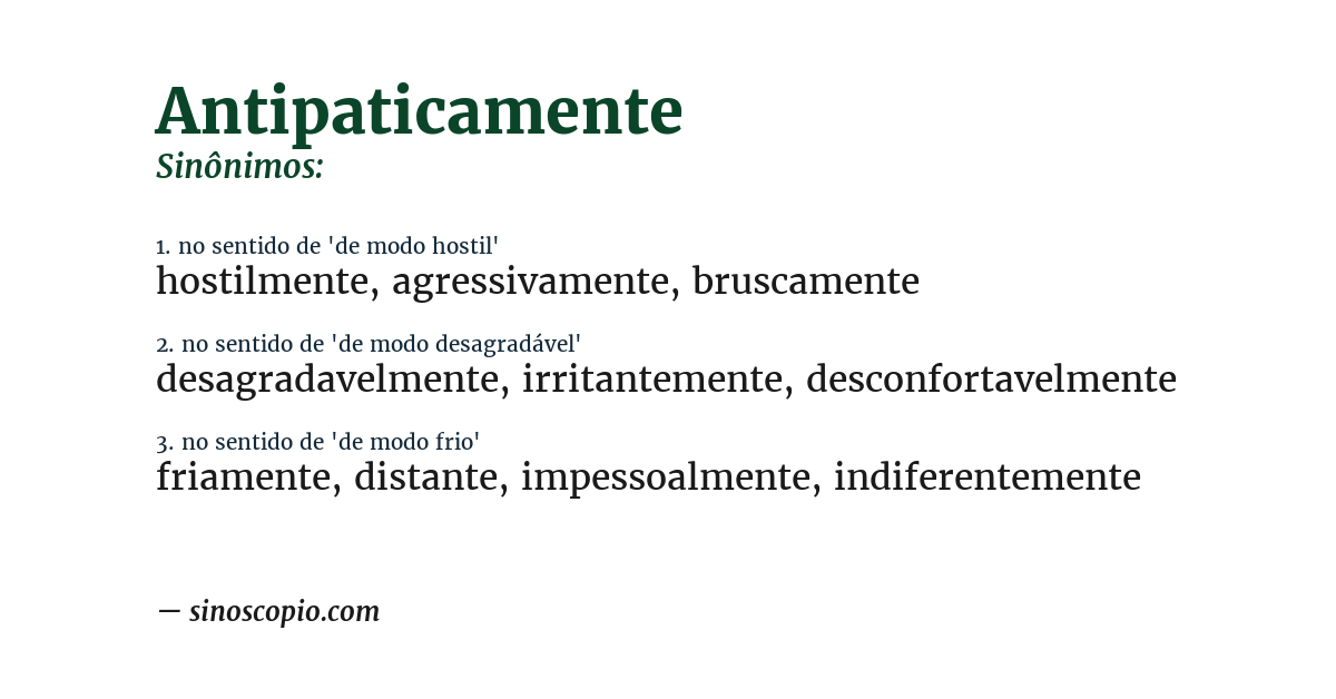 Sinônimo de antipaticamente