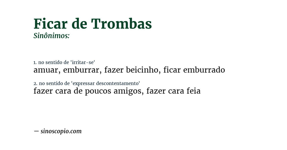 Sinônimo de ficar de trombas
