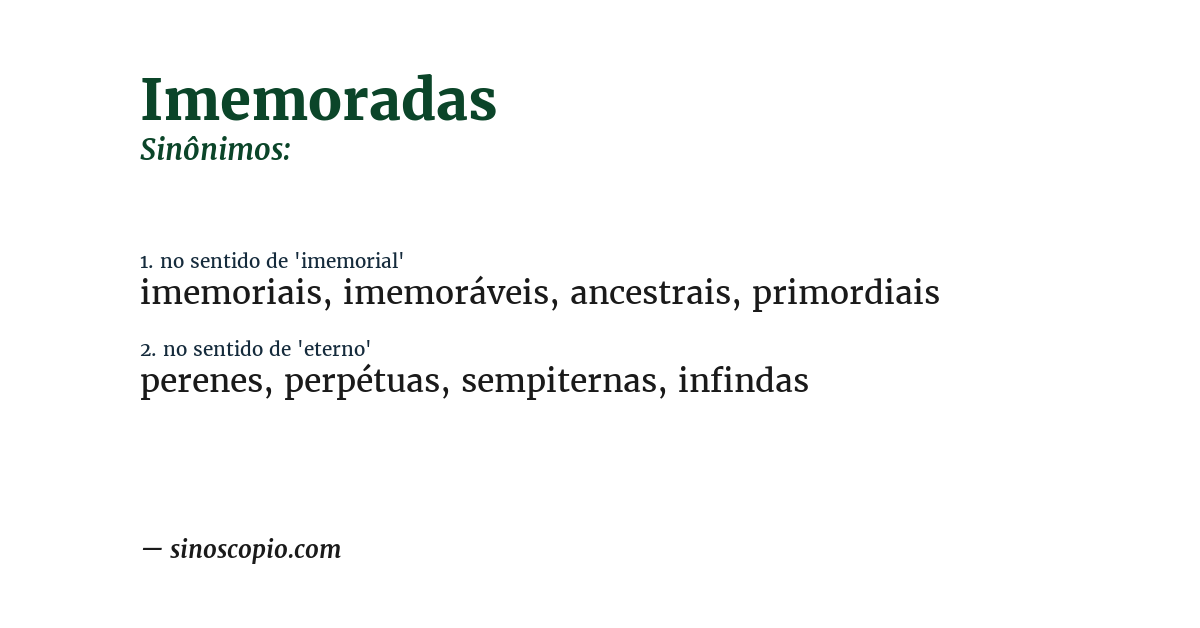 Sinônimo de imemoradas