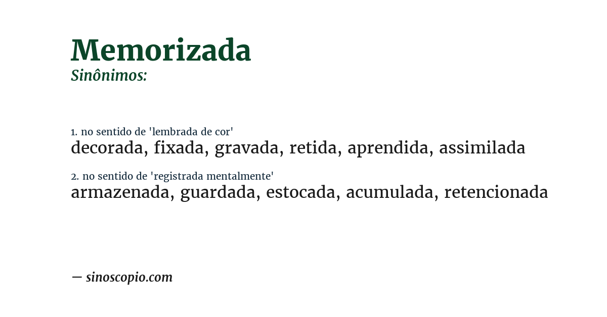 Sinônimo de memorizada
