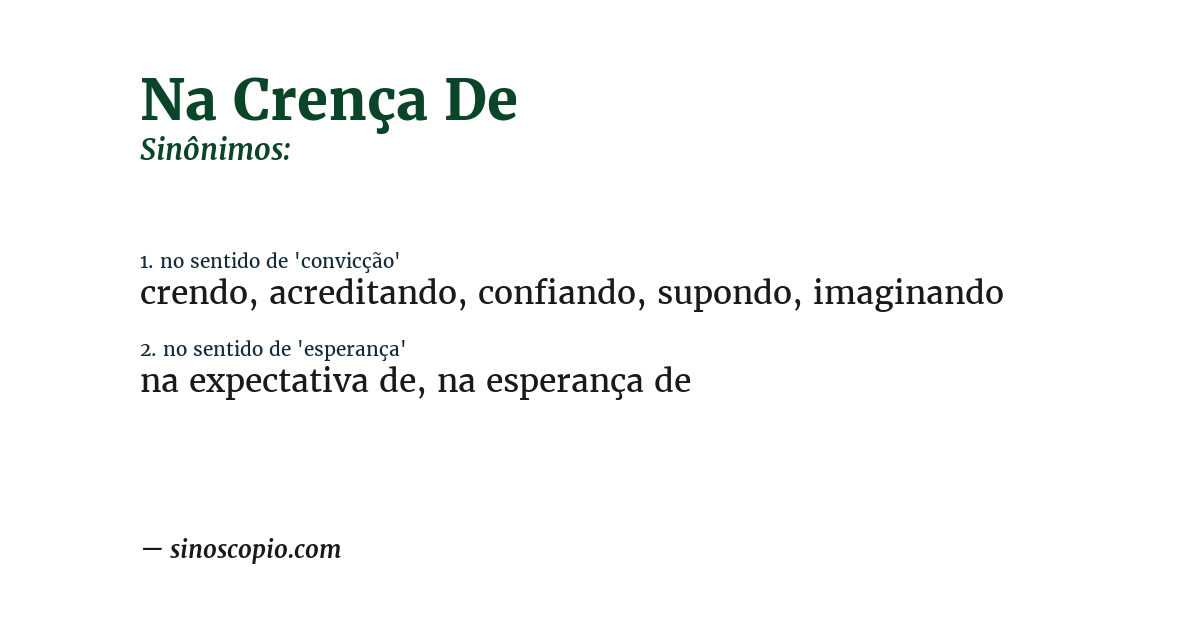 Sinônimo de na crença de
