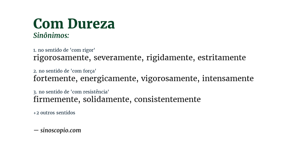 Sinônimo de com dureza