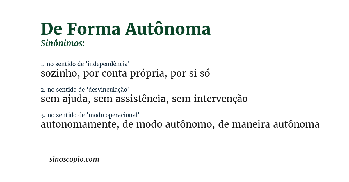 Sinônimo de de forma autônoma