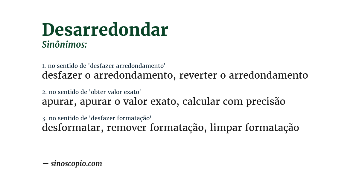 Sinônimo de desarredondar