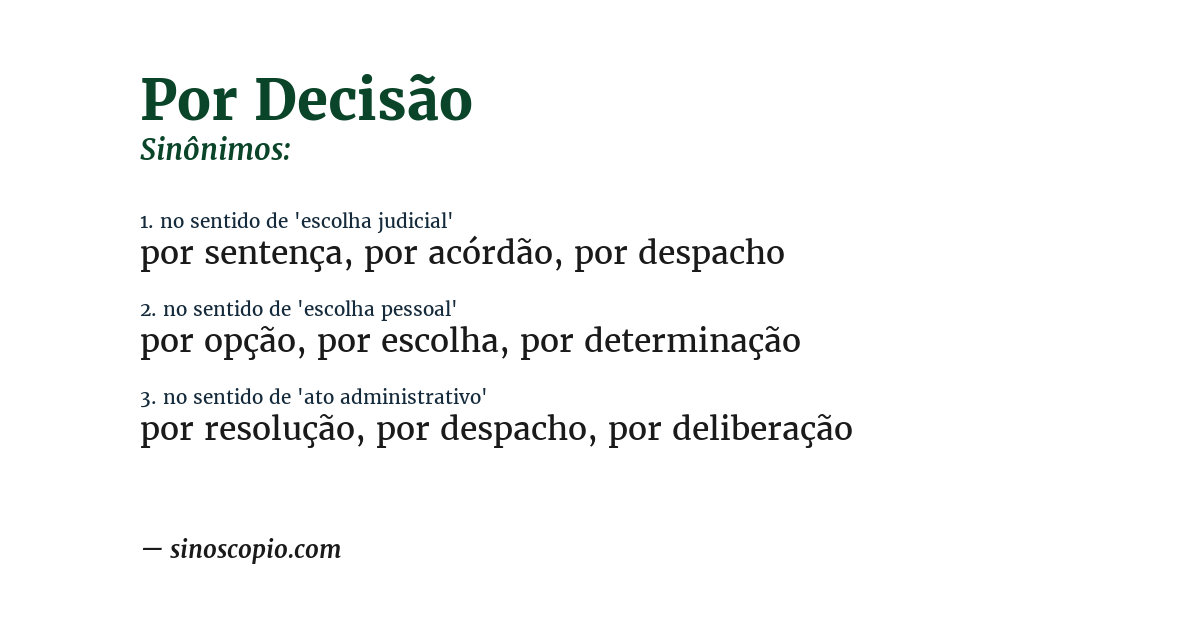 Sinônimo de por decisão